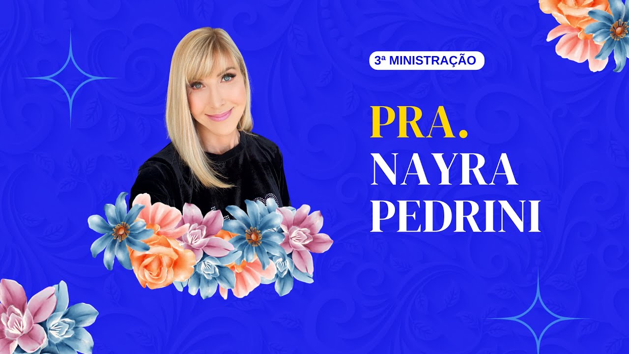 MINISTRACAO: PR.A NAYRA PEDRINI - CONFERENCIA PLENAS 2023.