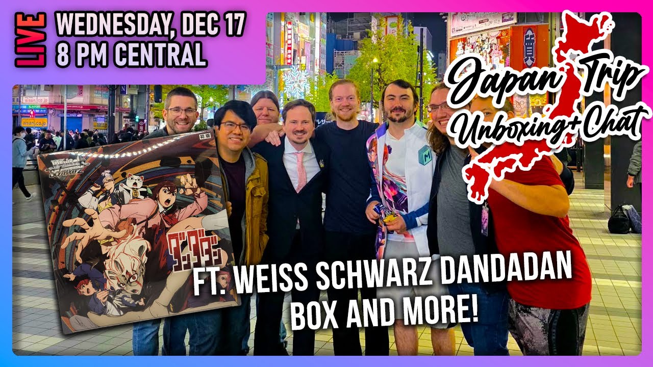 Back from Japan - Weiss Schwarz Dandadan + Others Unboxing and Chat