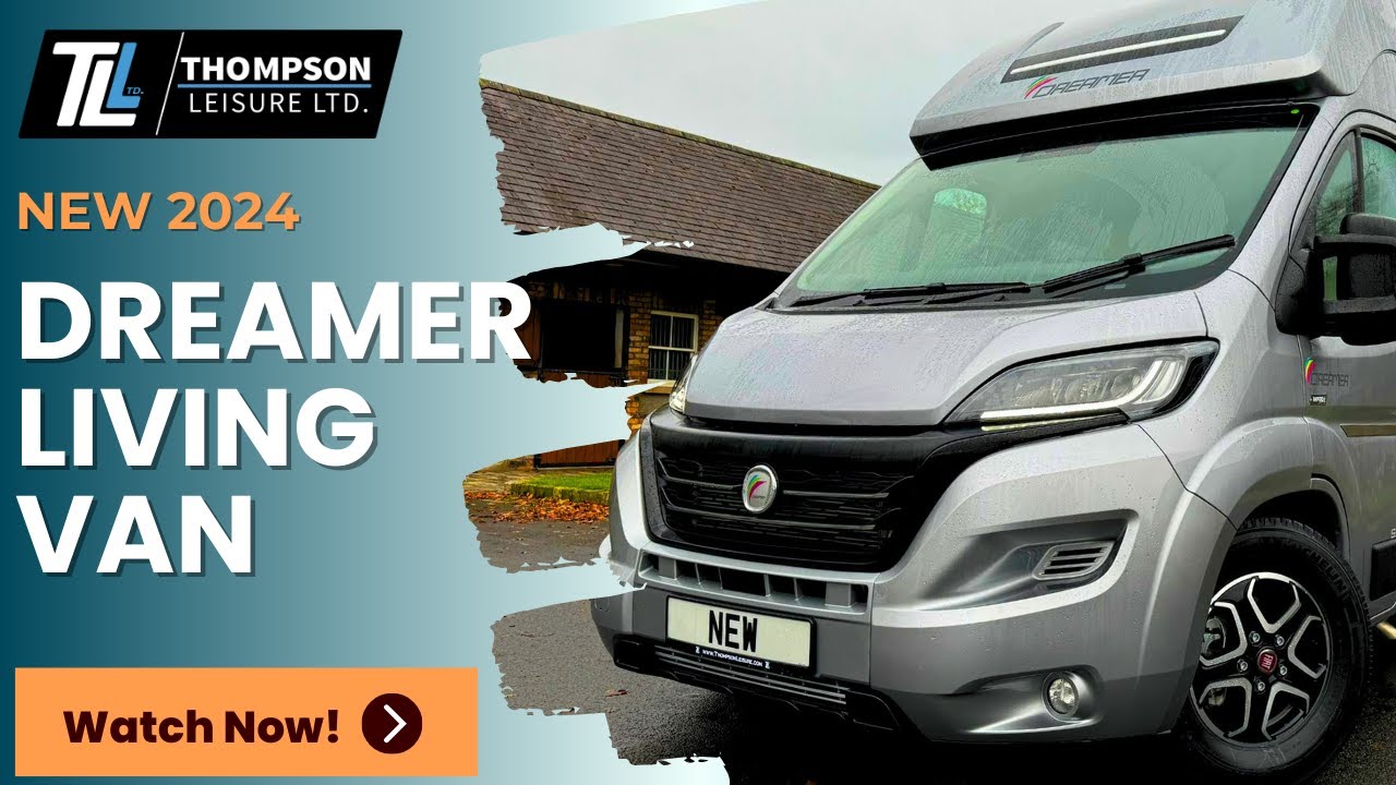 NEW 2024 DREAMER LIVING VAN