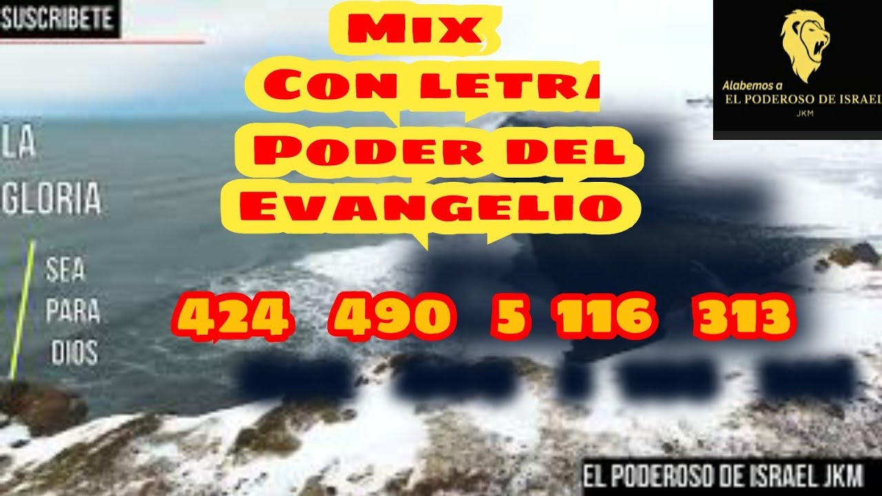 Mix de alabanzas poder del evangelio 424, 490, 5, 116, 313