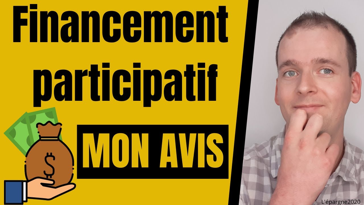 FINANCEMENT PARTICIPATIF  Comment &ccedil;a marche pour investir son argent ?