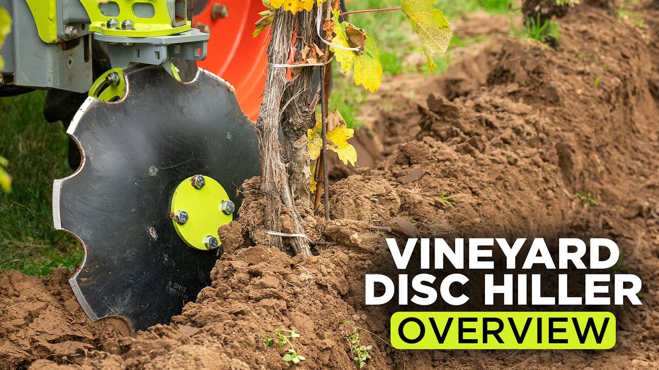 Overwintering & Weeding Your Vineyard | Disc Hiller Overview