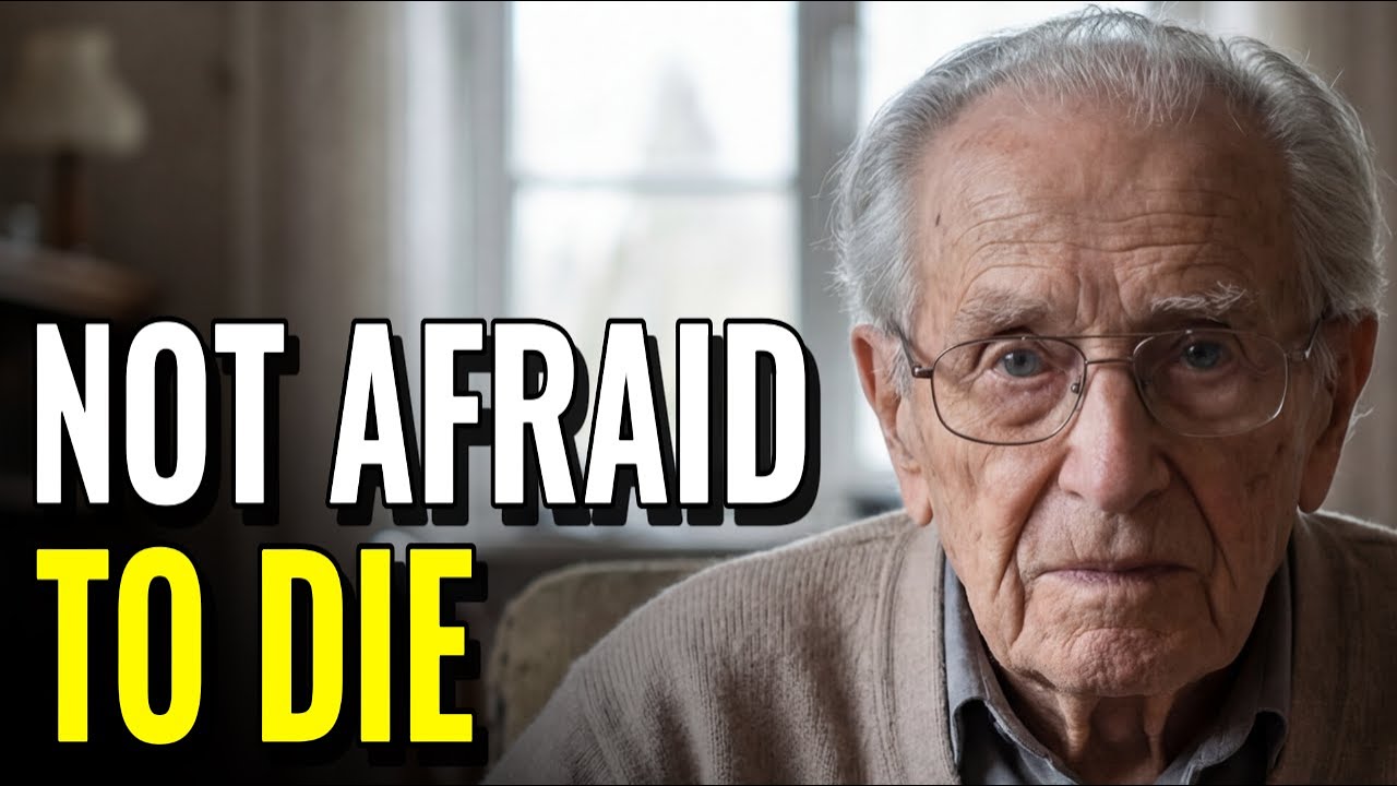 Why I Am Not Afraid To Die (A 90-Year-Old’s Perspective)