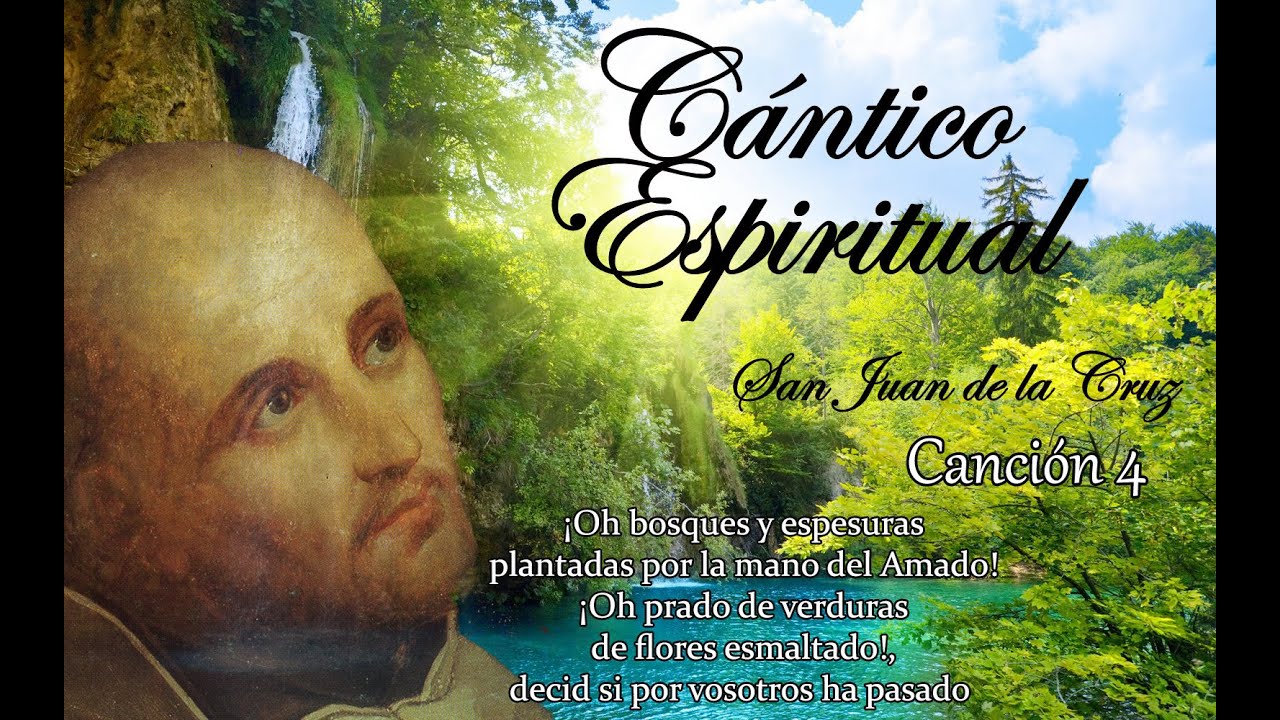 Canción 4 del Cántico Espiritual de San Juan de la Cruz