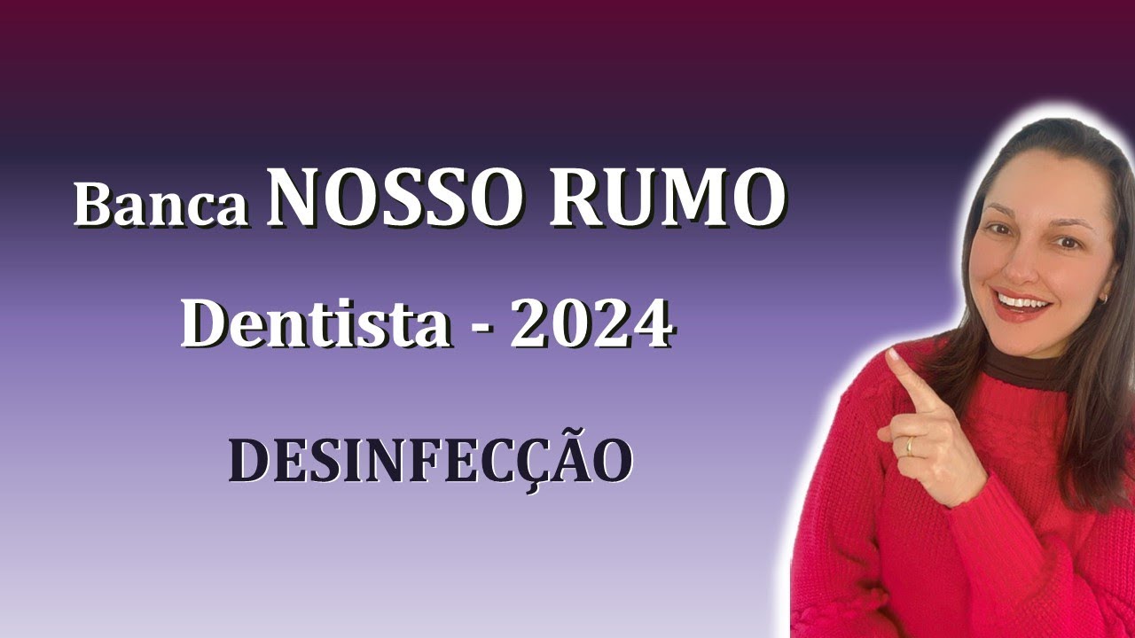 Desinfecção - Concurso Público Dentista - Banca Nosso Rumo 2024