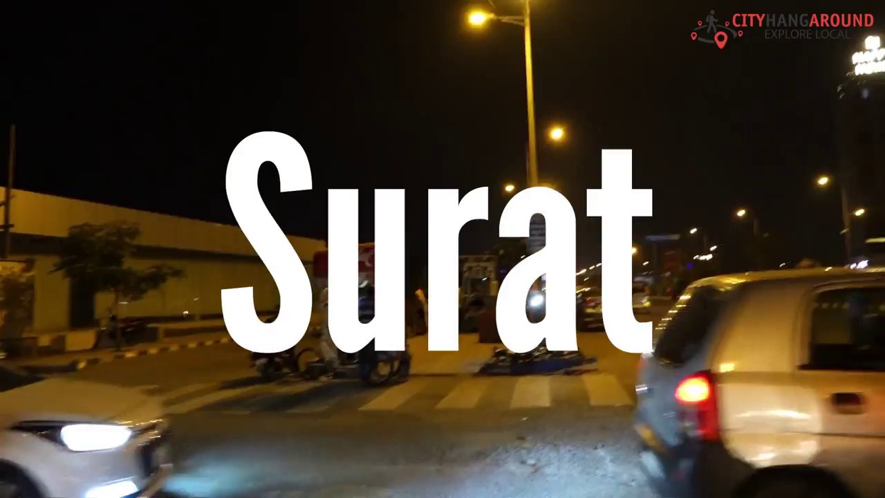 Surat City Night Life & Street Food Guide, Surat Gujarat City Guide