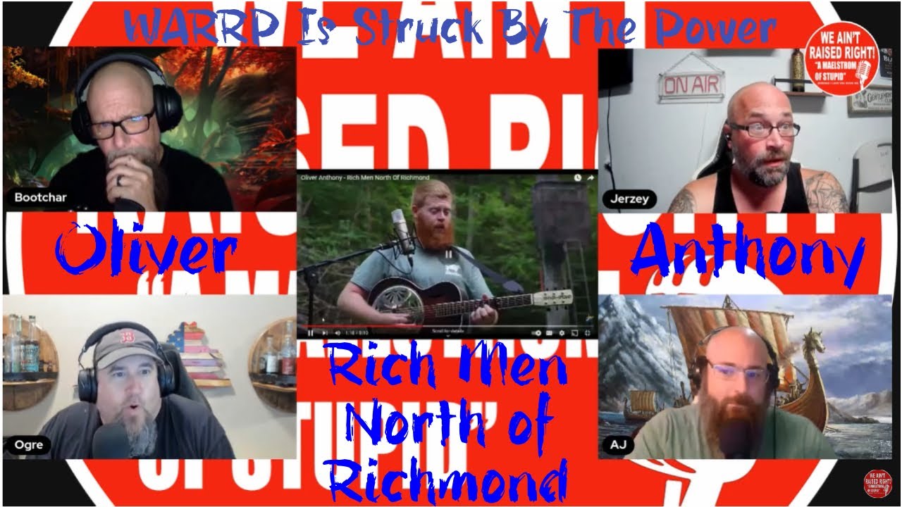 WARRP Reacts to Oliver Anthony...Rich Men North of Richmond