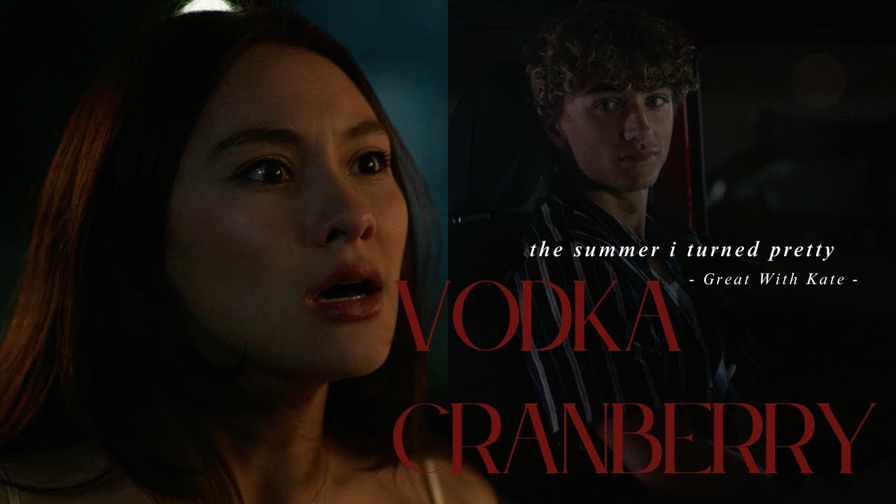 The Summer I Turned Pretty S3│Vodka Cranberry│Great With Kate