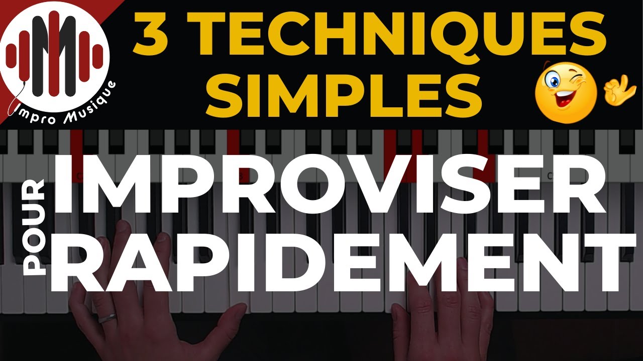 IMPROVISATION FACILE AU PIANO (3 techniques simples et efficaces)