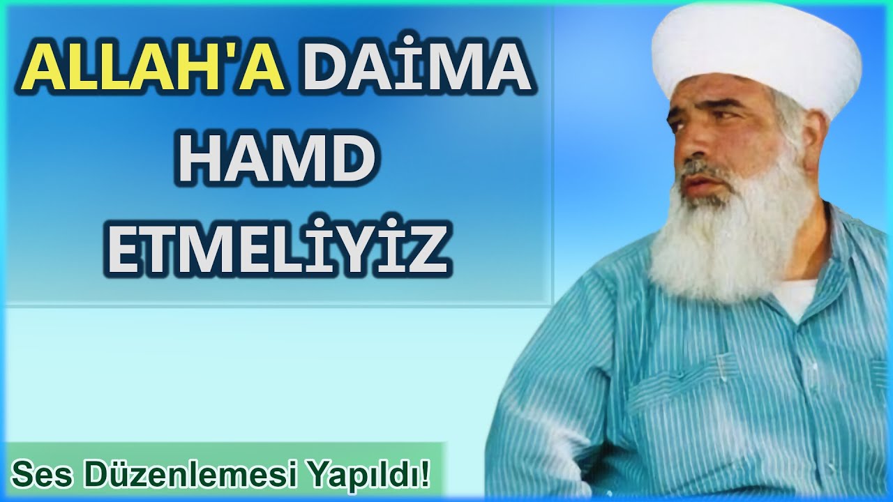 Allah'a daima hamd etmeliyiz! - Timurtaş U&ccedil;ar Hoca Sohbetleri (Ses D&uuml;zenlendi)