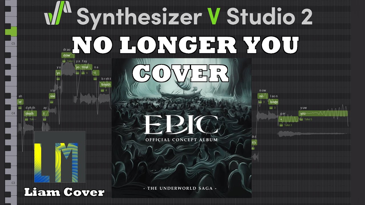 No Longer You (EPIC: The Musical Cover)【Liam SynthV】