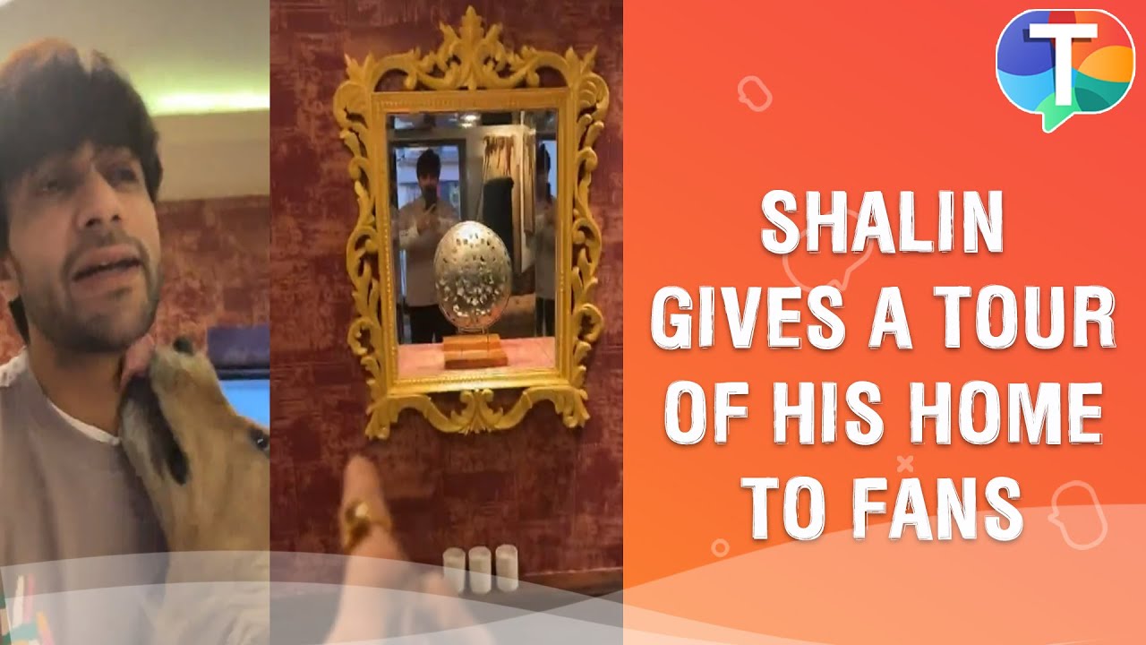 Shalin Bhanot gives a house tour to his fans in LIVE session