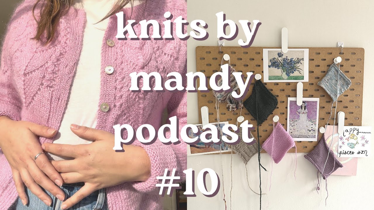 knits by mandy podcast #10 | the epic highs and lows of making your own clothes
