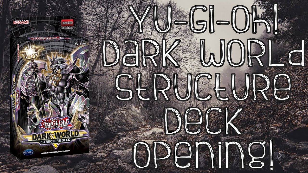 Open Up The Gates To The Dark World! Yu-Gi-Oh! Dark World Structure Deck Opening!