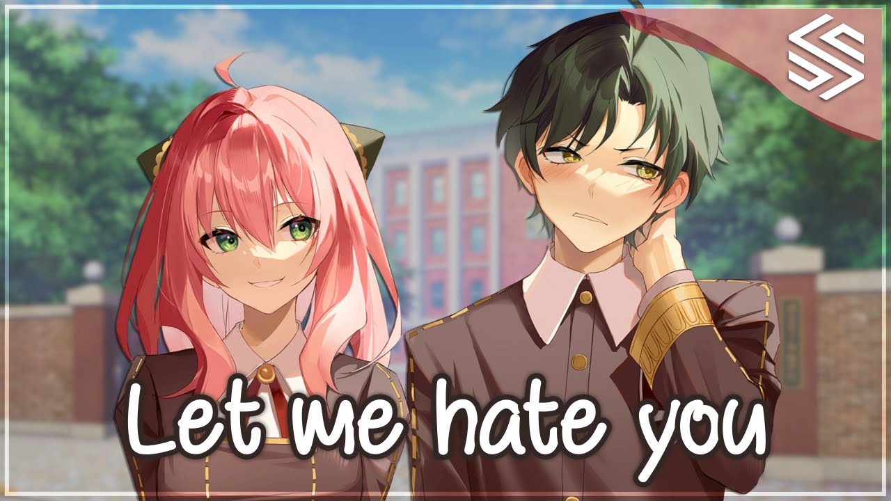 Nightcore - Let Me Hate You - (Lyrics)