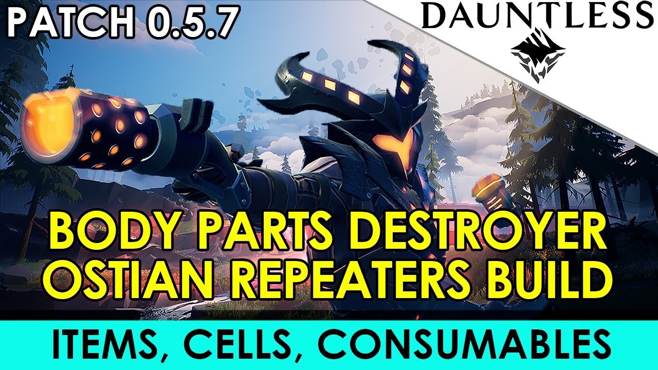 Dauntless - Ostian Repeaters Build Body Part Destroyer