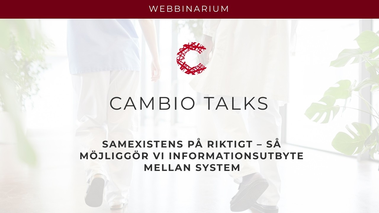 Cambio Talks: Samexistens på riktigt – så möjliggör vi informationsutbyte mellan system