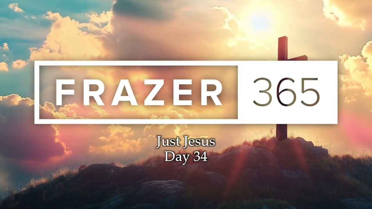 Just Jesus | Day 34