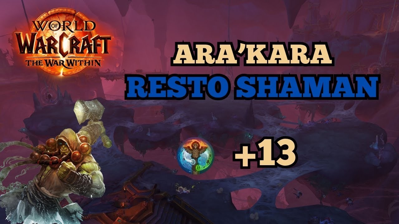 Ara-Kara, City of Echoes +13 Resto Shaman POV