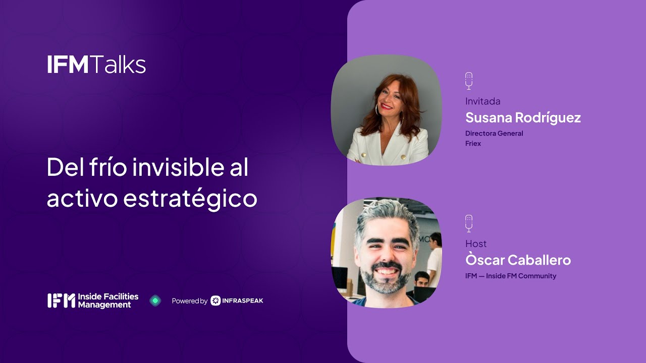 Del frío invisible al activo estratégico ∙ IFM Talks — Inside FM