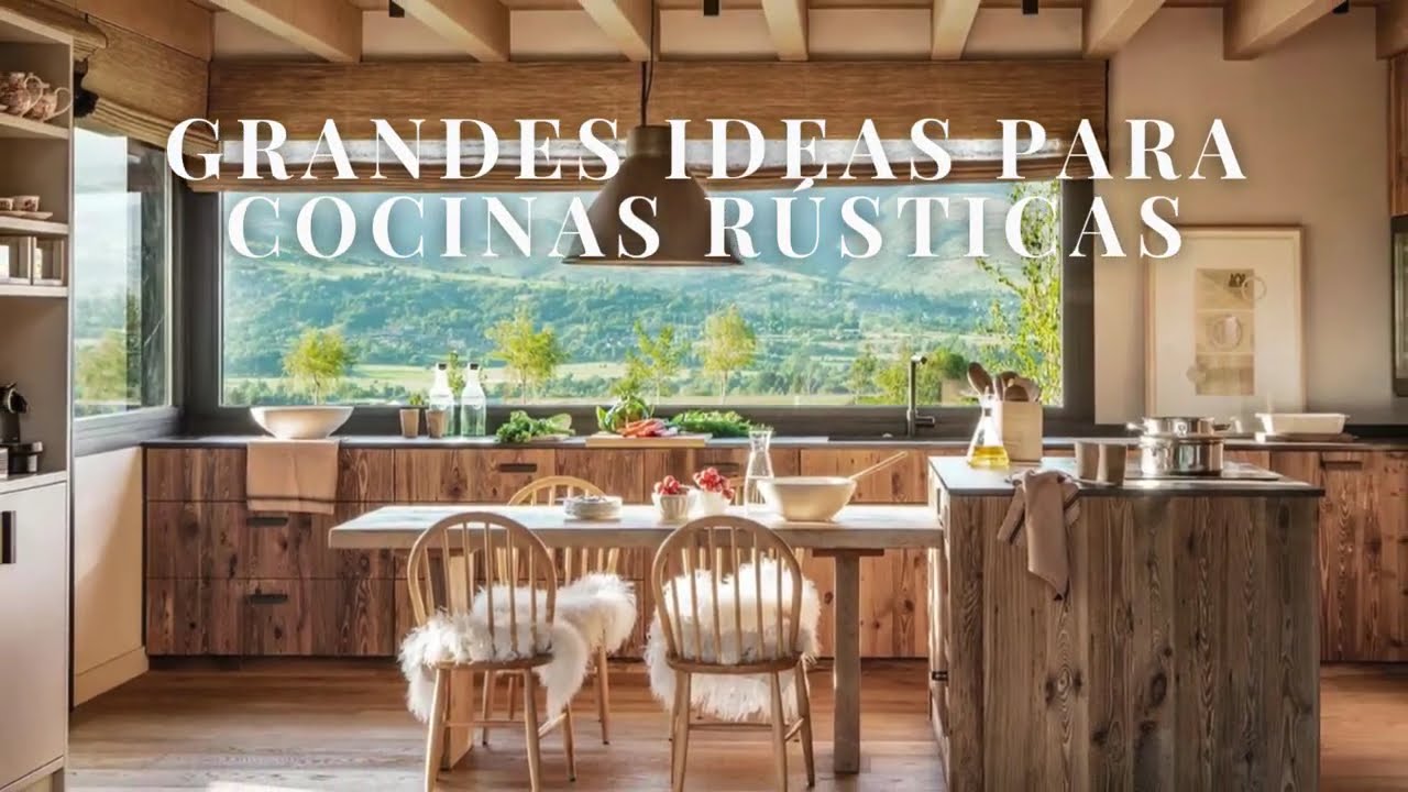 Grandes ideas para cocinas r&uacute;sticas