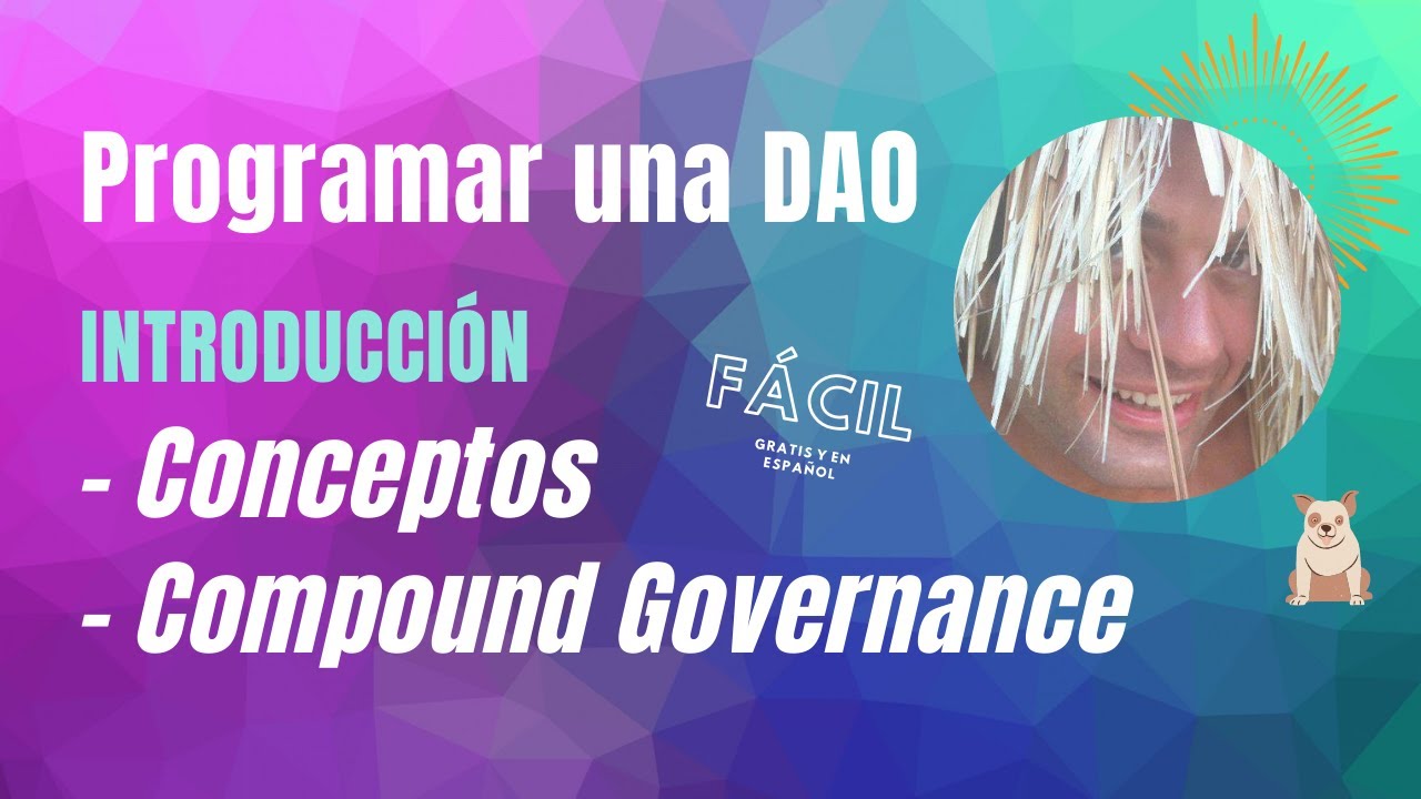 😎  DAOs - Como  crear y programar una DAO (Introducción)
