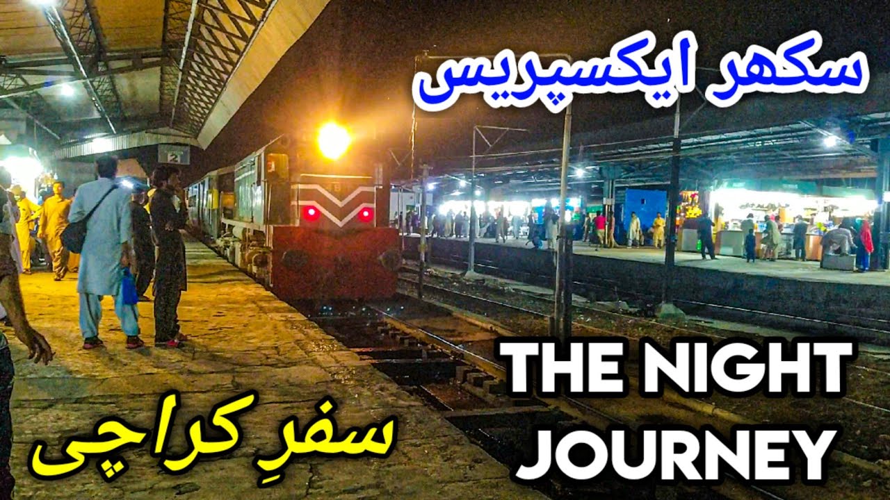 The Night Train to Karachi - Sukkur Express | 10 Hours Journey