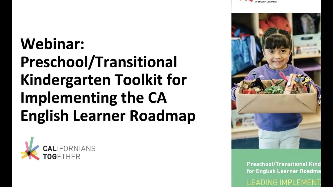 Preschool/Transitional Kindergarten Toolkit for Implementing the CA English Learner Roadmap Webinar