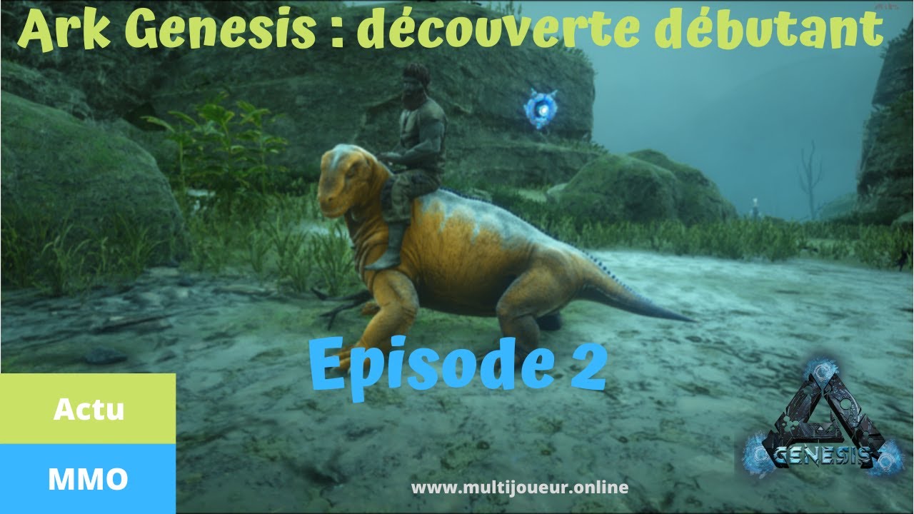 Ark Genesis EPISODE 2 : premier taming et serveur Boosté