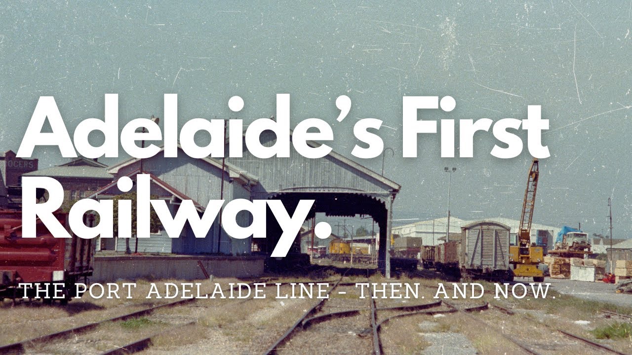 Adelaide's First Railway  - Adelaide to Port Adelaide