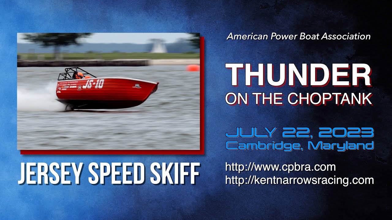 2023 APBA Jersey Speed Skiff Racing   Cambridge Maryland