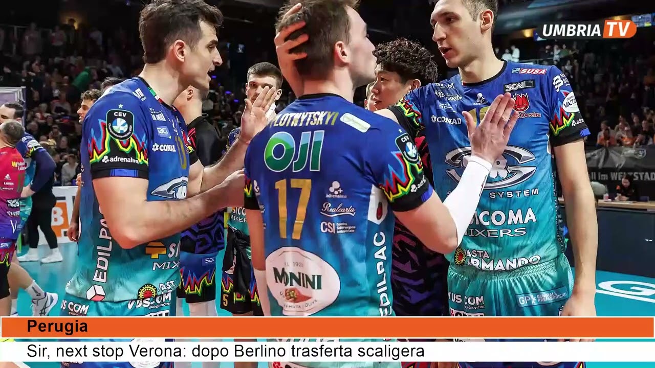 Sir, next stop Verona dopo Berlino trasferta scaligera   Umbria TV