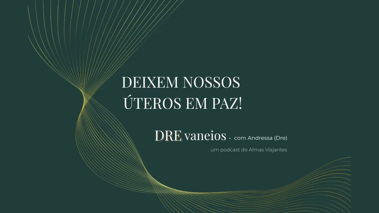 Ep. 01 - Deixem nossos úteros em paz!