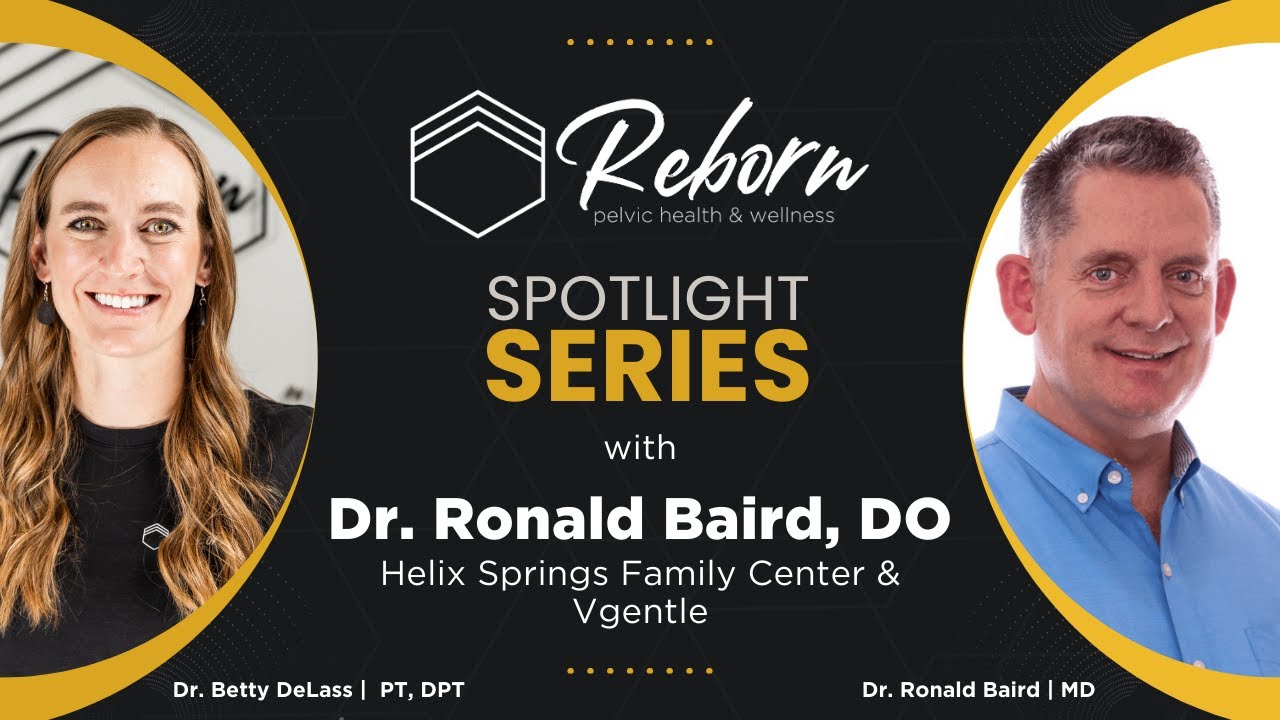 Spotlight Series: Best in Utah Pelvic Health - Dr. Ronald Baird, DO
