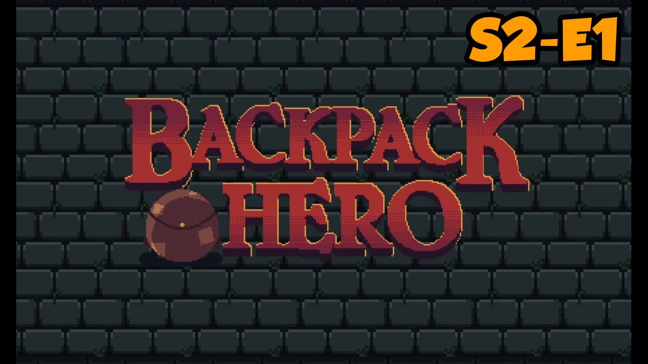 Backpack Hero ~ Inventory Management Roguelike | S2&bull;E1