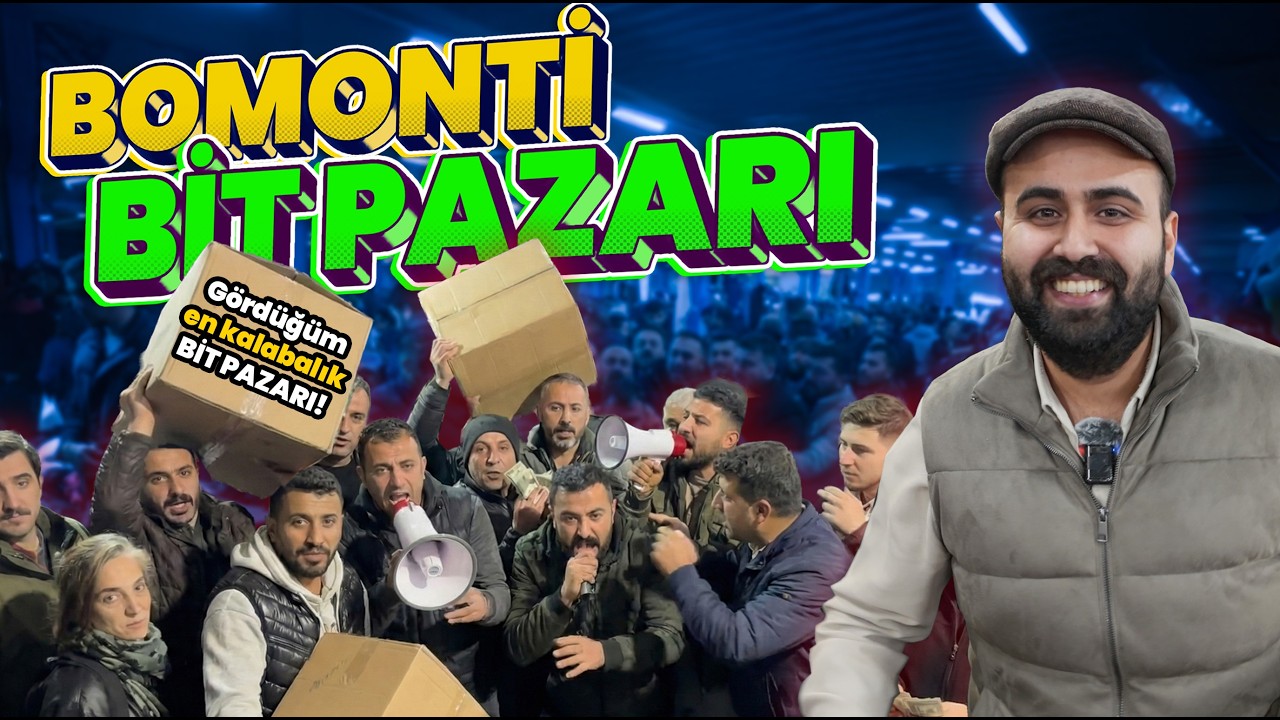 TÜRKİYE'NİN EN KALABALIK PAZARI: FERİKÖY BOMONTİ BİT PAZARI!