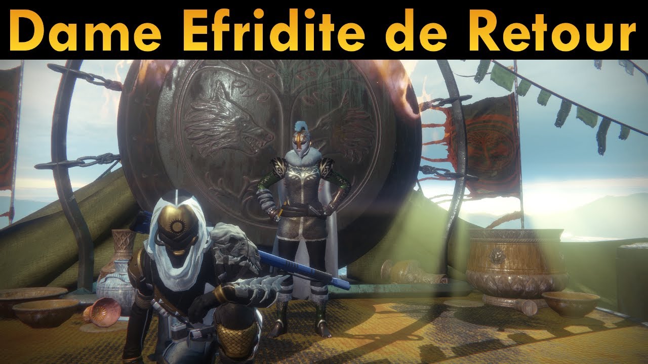 Destiny FR : Que nous as emmen&eacute; Dame Efridite ?