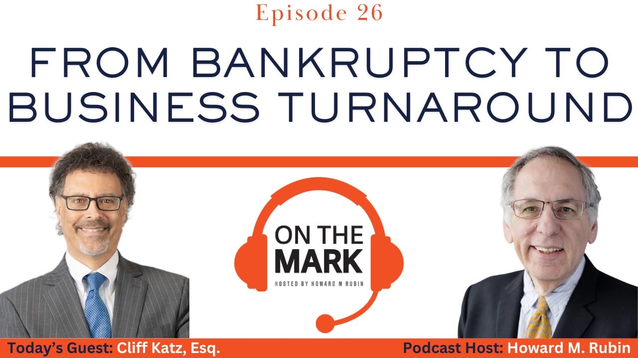 From Bankruptcy to Business Turnaround with Cliff Katz