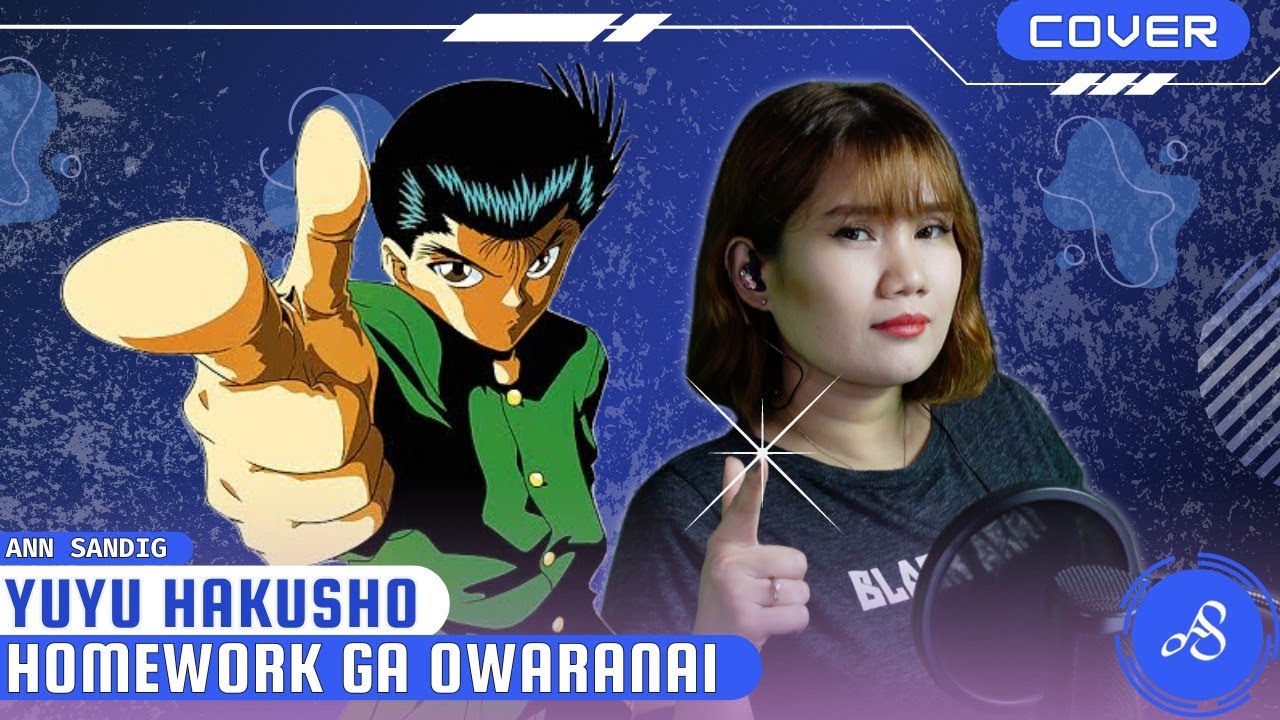 YuYu Hakusho / Ghost Fighter 幽☆遊☆白書 ED1 - Homework Ga Owaranai Cover by Ann Sandig