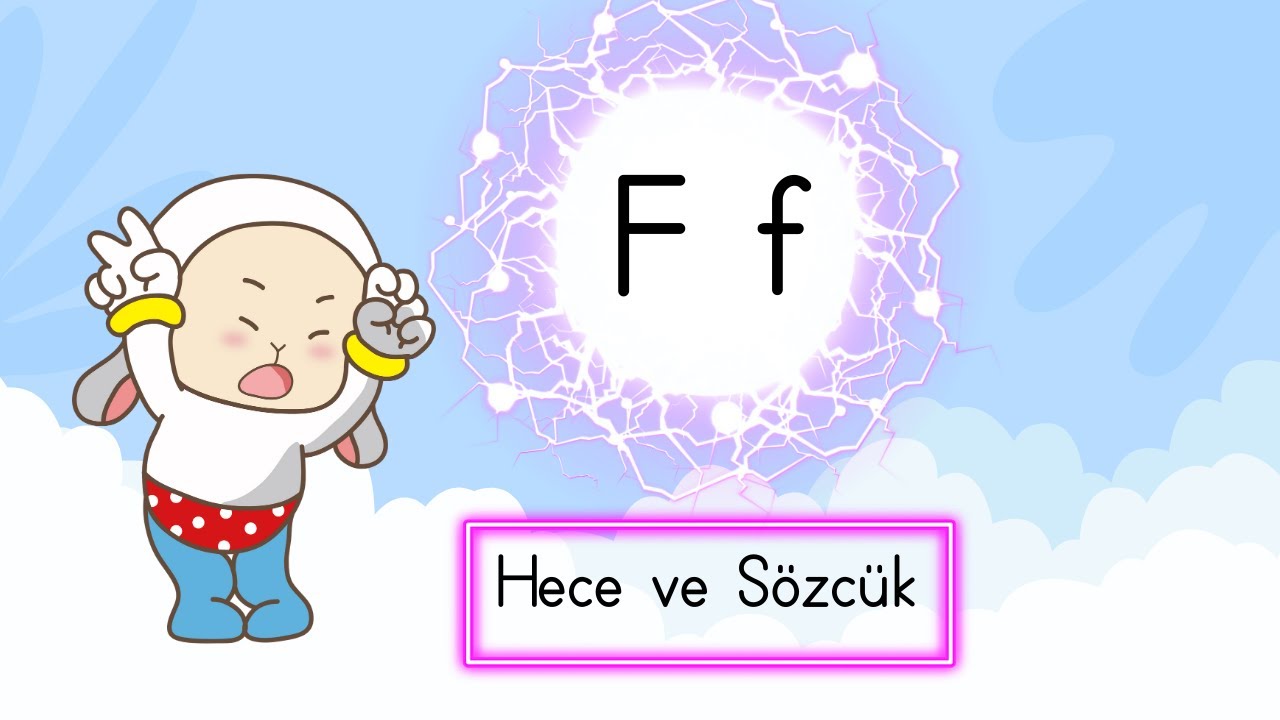 F f Sesi Hece ve Sözcük Çalışması