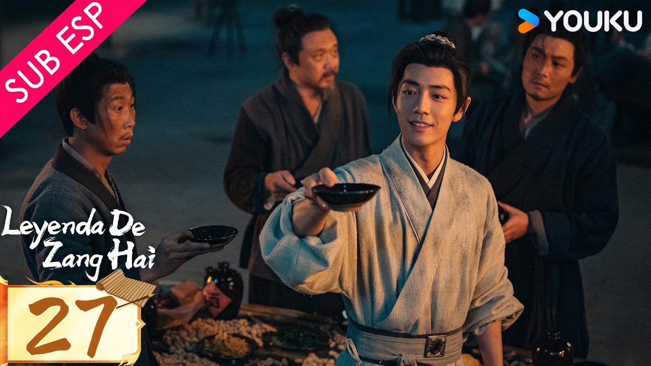 【SUB ESP】Leyenda de Zang Hai EP27 | Xiao Zhan / Zhang Jingyi YOUKU | Gratis por Tiempo Limitado