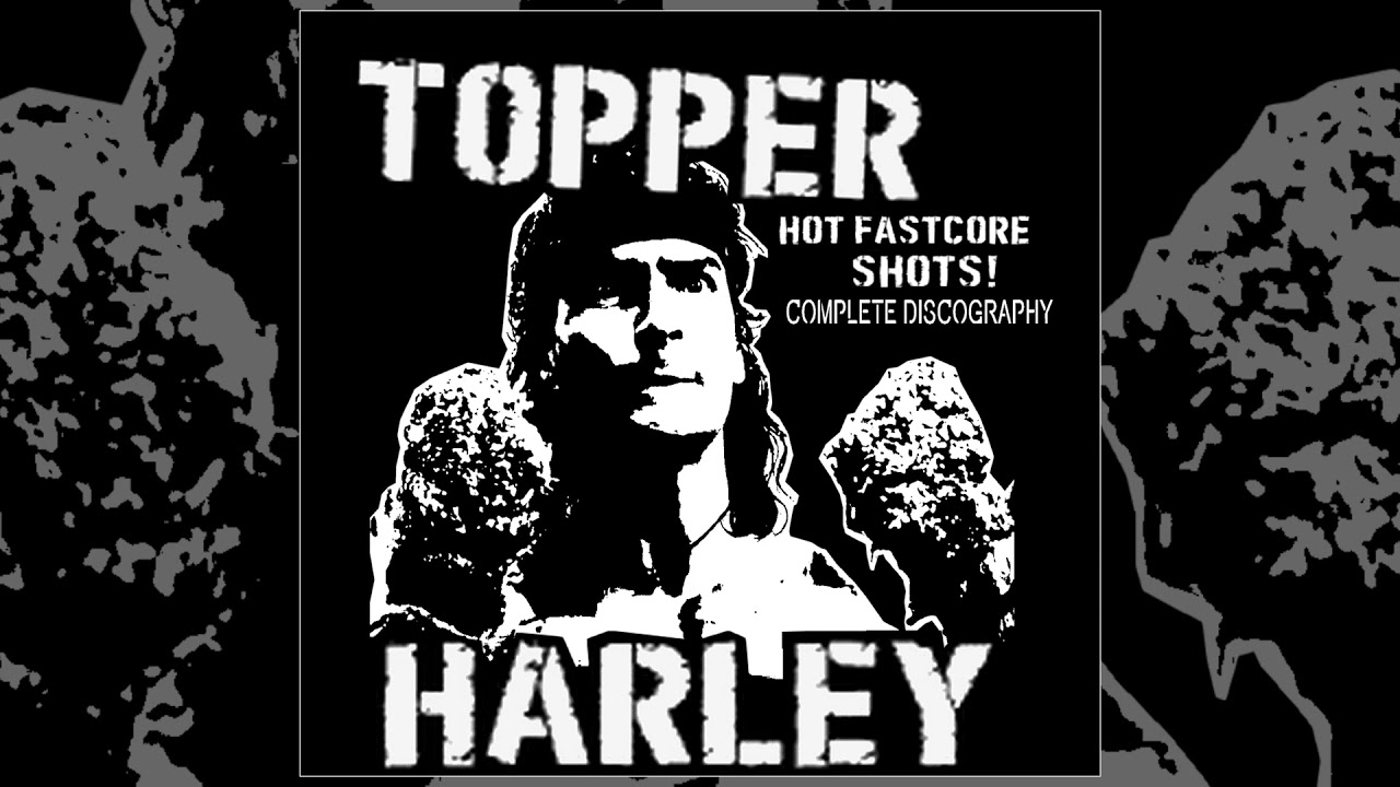 Topper Harley - Complete Discography FULL ALBUM (2018 - Fastcore / Powerviolence)