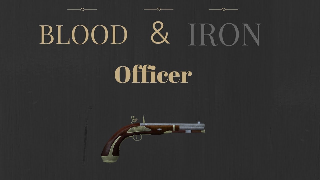 Blood and Iron | Officer tips