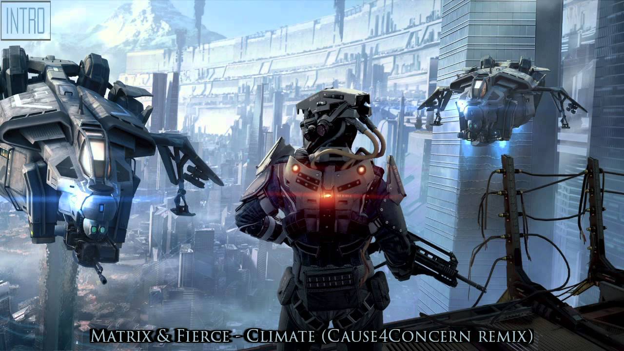 Matrix & Fierce - Climate (Cause4Concern Remix)