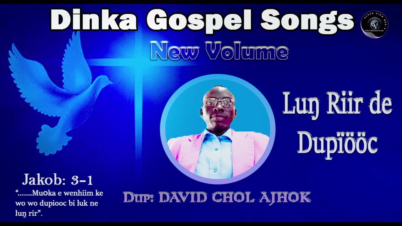 Lung rir de dupiooc (Dinka Gospel songs) by David Chol Ajok