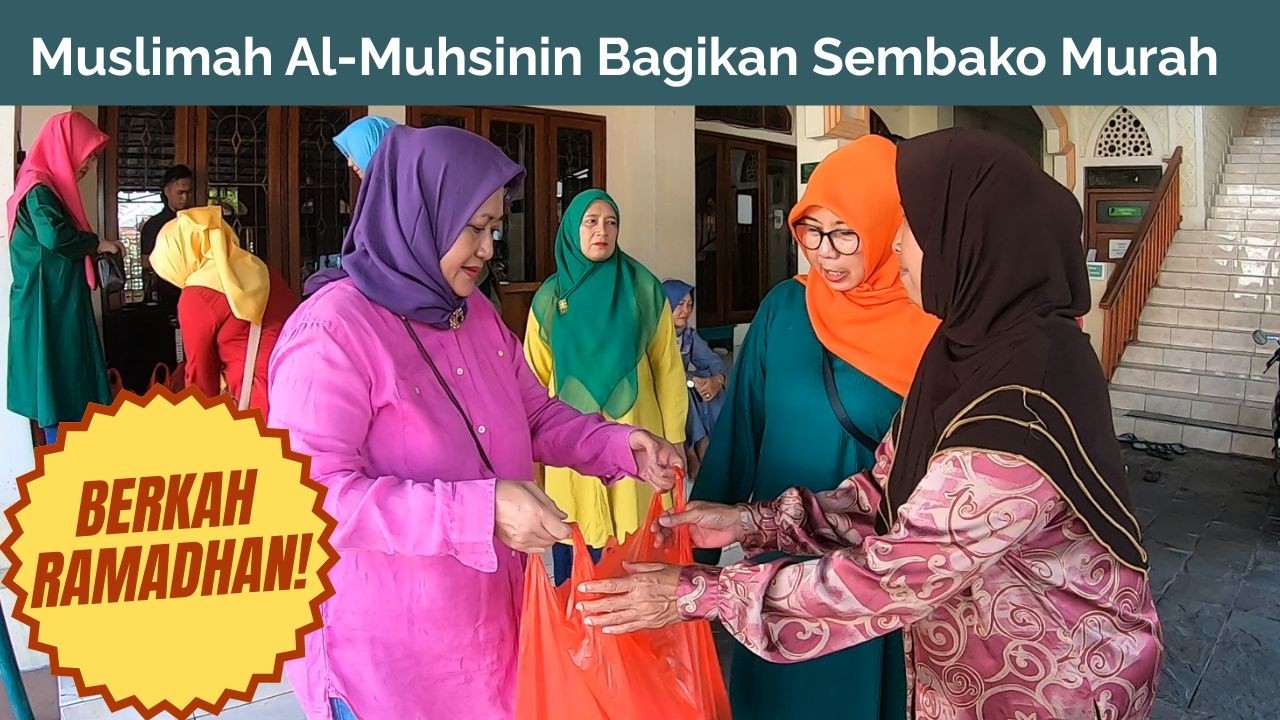 MasyaAllah! 320 Paket Sembako Murah Dibagikan Muslimah Masjid Al Muhsinin di Ramadhan 1447 H