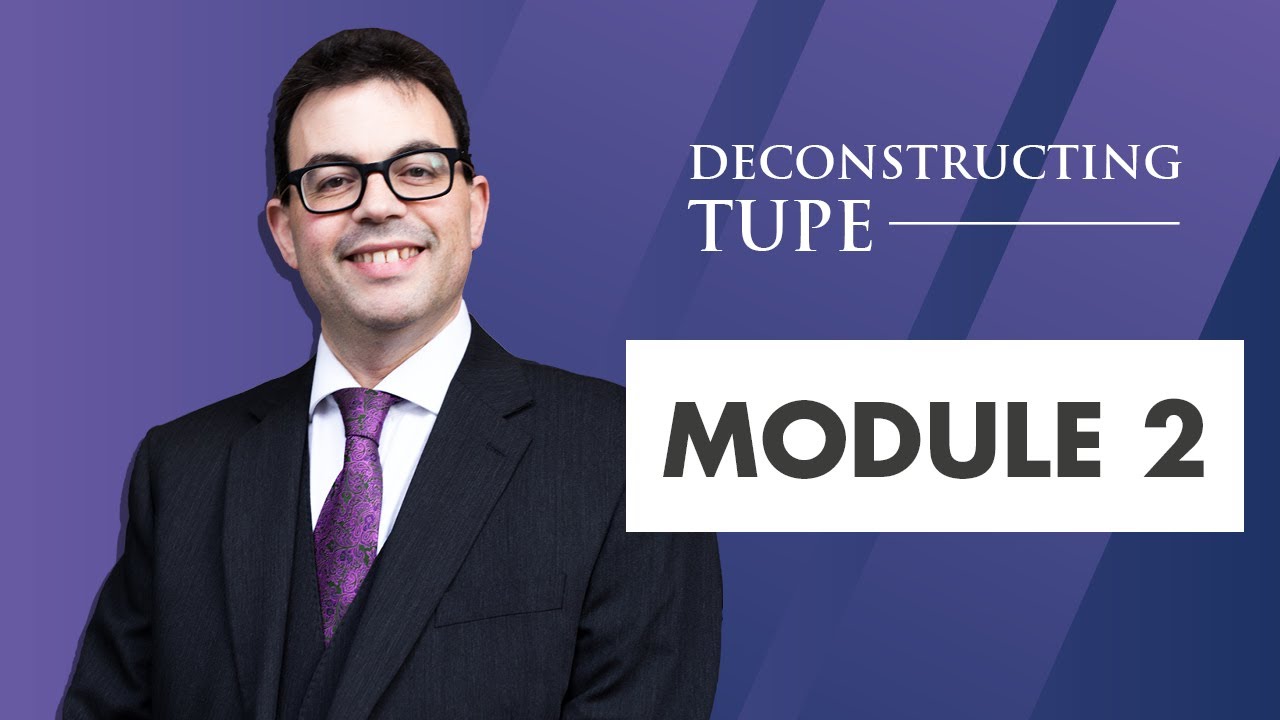 TUPE Module 2: When TUPE Applies - Service Provision Changes