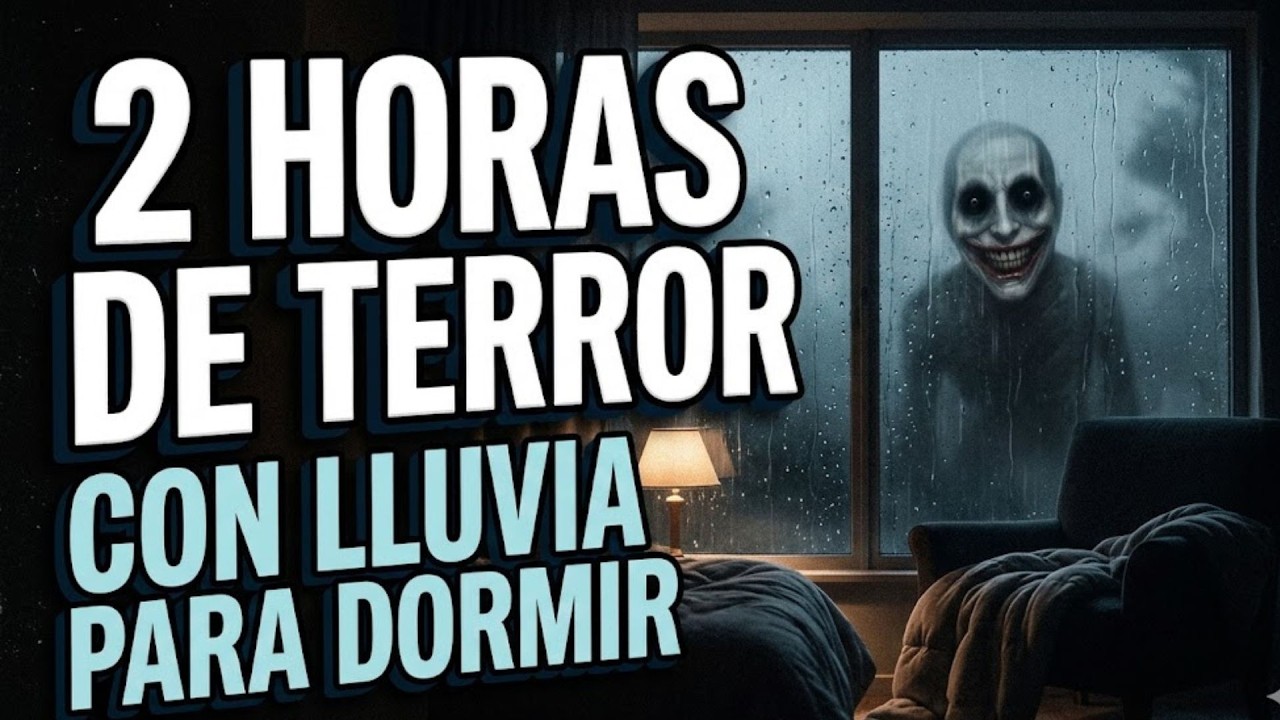 2 Horas de Historias de Terror con Lluvia para Dormir