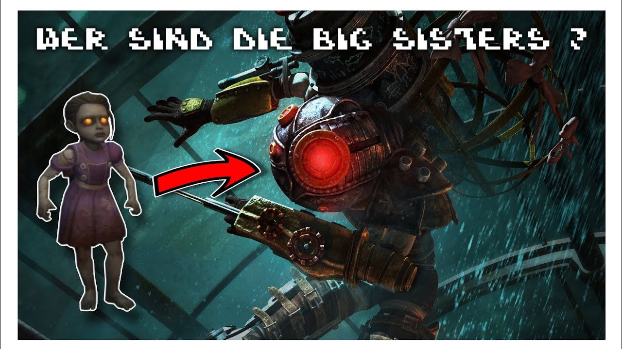 Wer sind die Big Sisters ? - BioShock 2 Lore