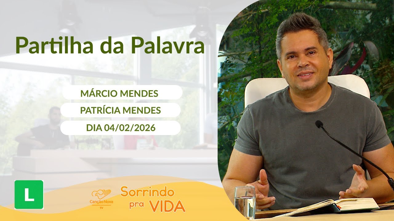 Sorrindo pra Vida - 04/02/2026-  Partilha da Palavra com Márcio Mendes